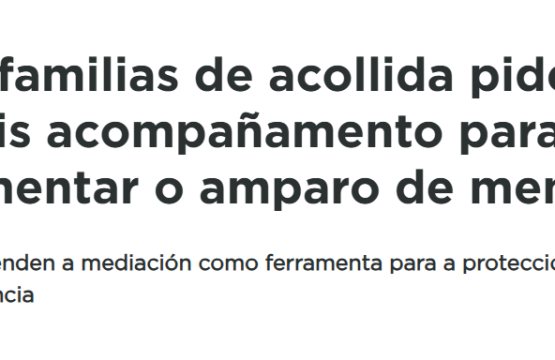 As familias de acollida piden máis acompañamento para fomentar o amparo de menores