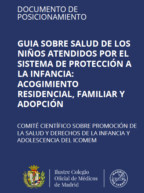 GUIA SOBRE SALUD DE LOS NIÑOS ATENDIDOS POR EL SISTEMA DE PROTECCIÓN A LA INFANCIA: ACOGIMIENTO RESIDENCIAL, FAMILIAR Y ADOPCIÓN